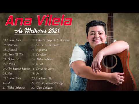 Ana Vilela As Melhores 2021 || Melhores Músicas de Ana Vilela - MPB As Melhores Antigas 2021