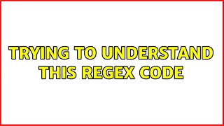 Trying to understand this Regex code