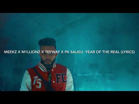 Meekz x M1llionz x Teeway x Pa Salieu - Year Of The Real(Lyrics)