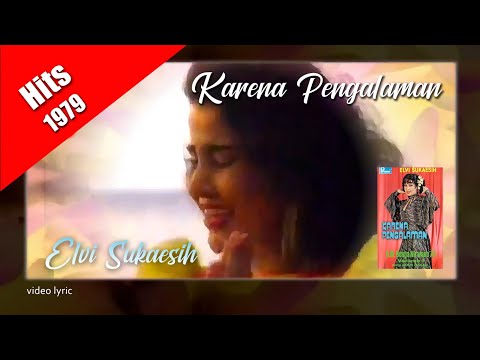Karena Pengalaman ~ Elvy Sukaesih (1979) video lyric