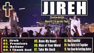 Jireh Elevation Worship | TOP BEST TRIBL | And songs Maverick City Worship Compilation 2023