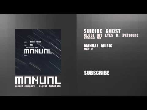 Suicide Ghost feat. 3v3sound - Close My Eyes