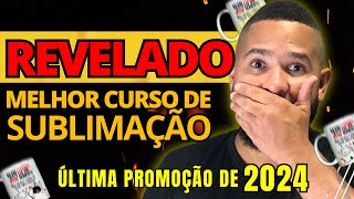 ✅ Melhor CURSO DE SUBLIMAÇÃO em 2024! Curso de Sublimação 2.0! Curso de SUBLIMAÇÃO para INICIANTE!