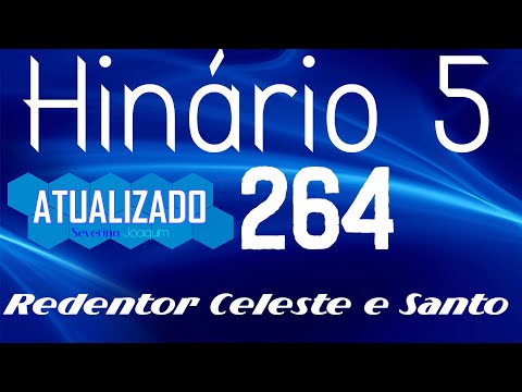 HINO 264 CCB Redentor Celeste e Santo - HINÁRIO 5 ATUALIZADO  @severinojoaquimdasilva-oficial ​