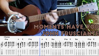 Moments Have You - John Frusciante (Lesson)