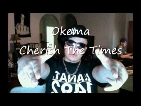 Okema-Cherish The Times