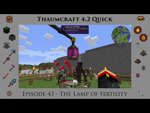 Thaumcraft Quick 4.2 E43 - Lamp of Fertility