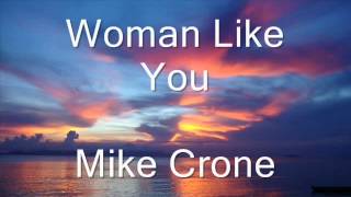 Woman Like You   Mike Crone