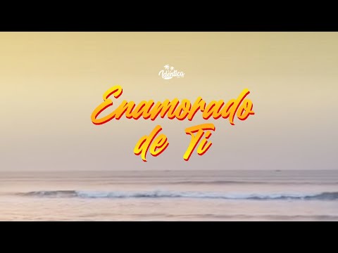 IDÉNTICA - Enamorado de ti (Video Clip)