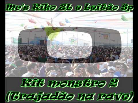 KIT MONSTRO 2 - MC KIKO ZL E MC LEITÃO SP (ESSA É FÓDA) DJ WILTON