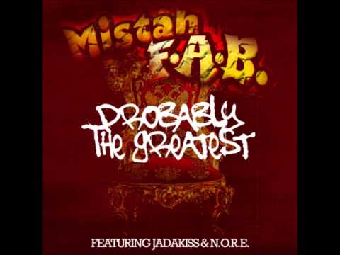 Mistah F.A.B. Ft Jadakiss, N.O.R.E. - The Greatest Remix (Prod by White Mike)