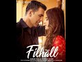 Filhall Song Lyrics B Praak Akshay Kumar Nupur Sanon