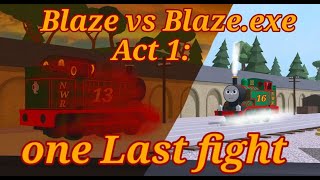 Blaze vs Blaze.exe Act 1: One Last Fight