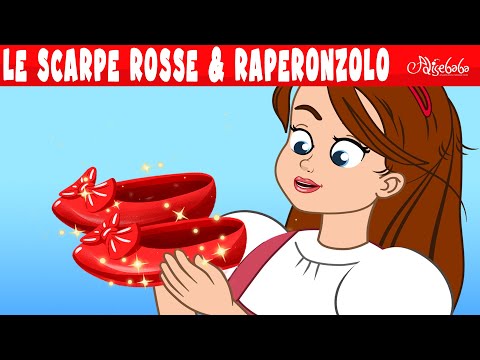 Le Scarpe Rosse + Raperonzolo 5 | Storie Per Bambini Cartoni Animati I Fiabe e Favole Per Bambini