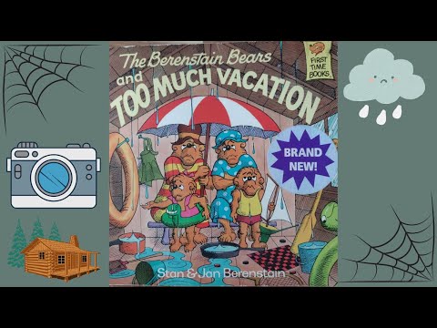 The Berenstain Bears and Too Much Vacation by Stan and Jan Berenstain READ ALOUD
