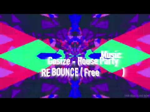 BREAKBEAT 2019 / Gosize - House Party REMIX 👻 👽 (  Re Bounce ) -#Free #Music Mix