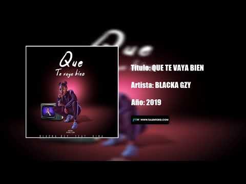 QUE TE VAYA BIEN - Blacka Gzy Ft Kina - (Oficial Audio Music)