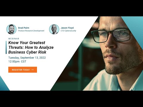 Know Your Greatest Threats: How to Analyze Business Cyber Risk