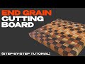 How To Make End Grain Cutting Board Step By Step Guide Woodworking Cuttingboards
