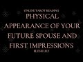 Your Future Spouse's Physical Appearance - Detailed- Online Tarot Pick a Card Reading