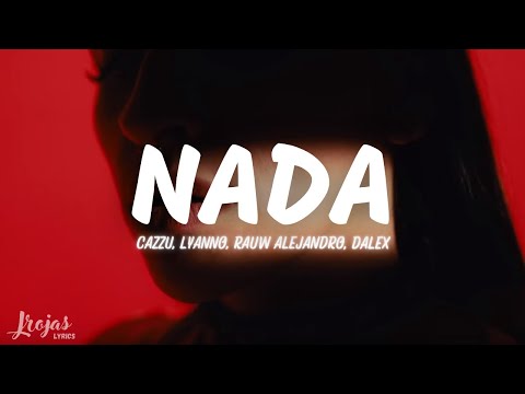 NADA - Cazzu, Lyanno, Rauw Alejandro, Dalex [Lyrics//Letra]