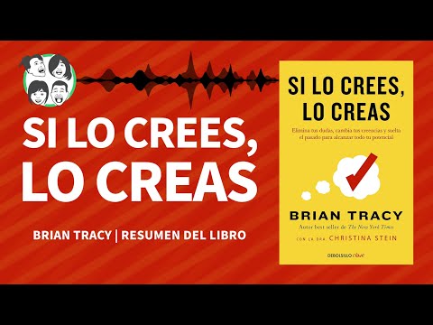Si lo Crees lo Creas | Brian Tracy | Análisis del Libro | Audiolibro Resumen
