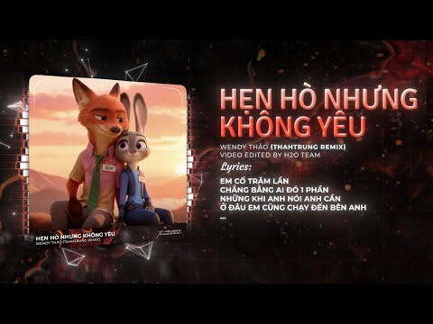 Hẹn Hò Nhưng Không Yêu Remix (Bản Dance TikTok) - Em Cố Trăm Lần Chẳng Bằng Ai Đó Một Phần Remix