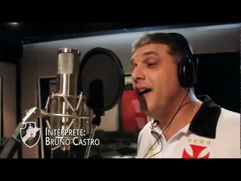 2º Hino Oficial do Vasco da Gama RJ - Intérprete Bruno Castro