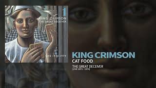 King Crimson - Cat Food - Live October 23rd 1973 (The Great Deceiver Pt.1)