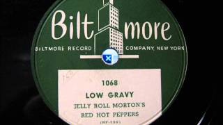 LOW GRAVY by Jelly Roll Morton's Red Hot Peppers