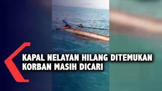Download lagu Kapal Nelayan Hilang Ditemukan, Korban Masih Dicari mp3