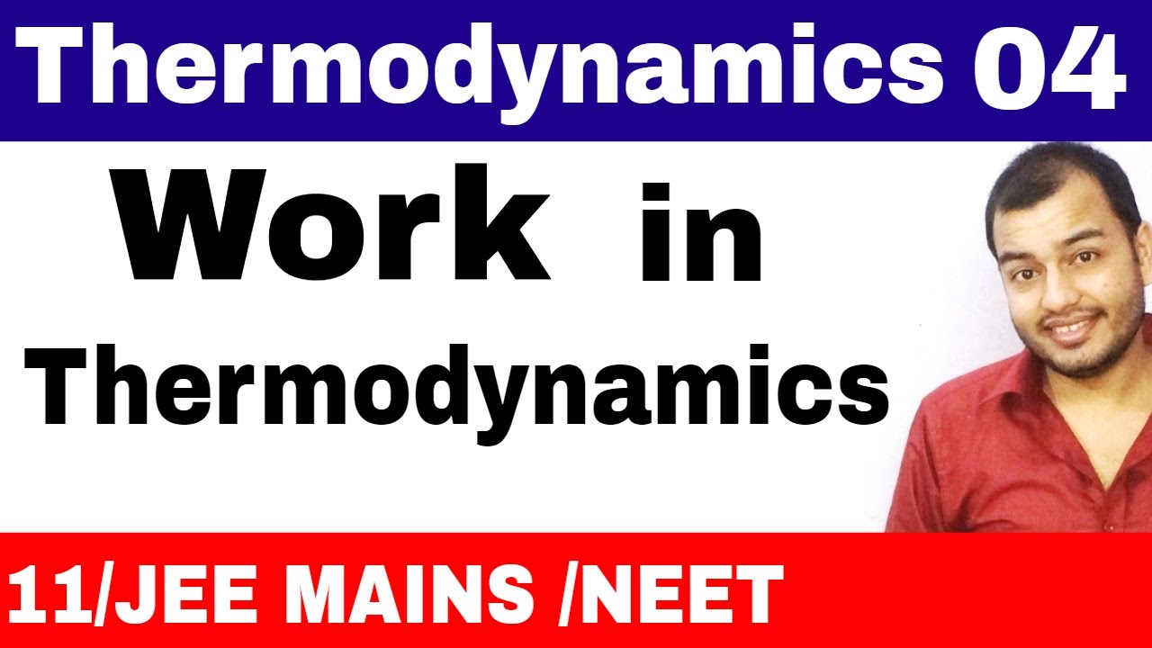 Thermodynamics 04 | Work Done in Thermodynamics Physics | Difference in phy n chem | JEE MAINS /NEET