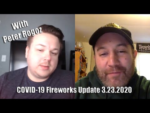 COVID-19 Fireworks Industry Impact: Trends, Concerns and Suggestions with Peter Rogoz 3.23.20 Update