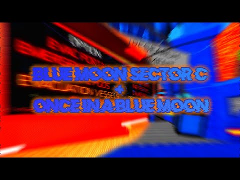 FEU - Blue Moon: Sector C [Extreme] & Once in a Blue Moon [Ultimate]