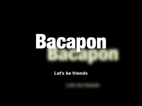 Bacapon - Let's be friends