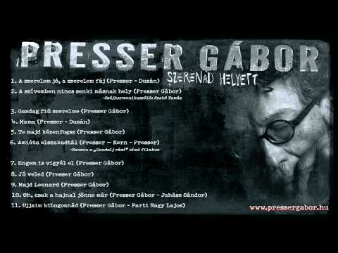 Presser Gábor - Szerenád helyett (teljes album)
