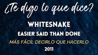 Whitesnake - Easier said than done (subtítulos en español)
