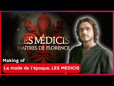 [Making of] La mode de l'époque - Les Médicis, Maitres de Florence - exclu SFR