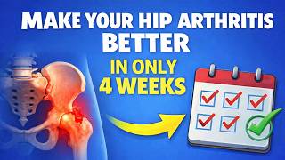 Fix Your Hip Arthritis in 4 Weeks (Without Surgery)