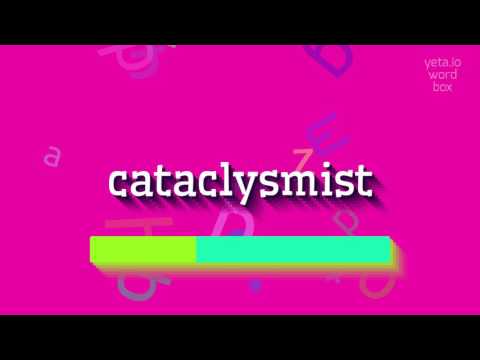 How to say "cataclysmist"! (High Quality Voices)