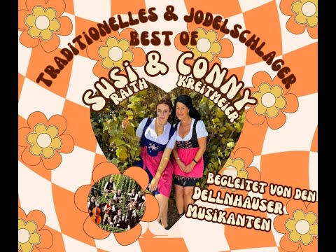 Susi & Conny - Susi Raith und Conny Kreitmeier live mit den Dellnhauser Musikanten "Best Of"