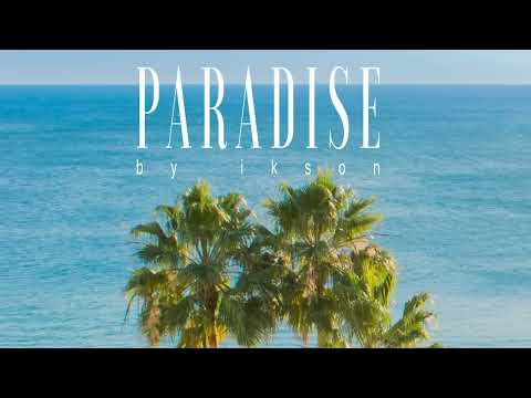Ikson - Paradise (Official)