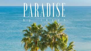 Ikson - Paradise (Official)