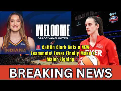 🚨 Caitlin Clark Gets a NEW Teammate! Fever Finally Make a Major Signing‼️
