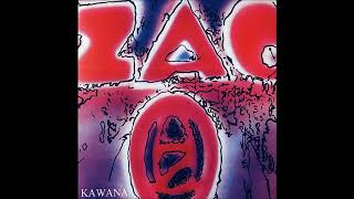 ZAO - Kawana (1976)