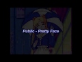 Public - Pretty Face (Lyrics) [Remastered]