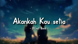 Download lagu D'Cozt Band - Akankah Kau Setia (Lyrics Video) || Speed Up Version! mp3 Download lagu D'Cozt Band - Akankah Kau Setia (Lyrics Video) || Speed Up Version! mp3