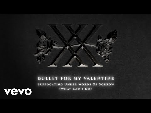Bullet For My Valentine - Suffocating Under Words Of Sorrow (What Can I Do) (Official Audio)