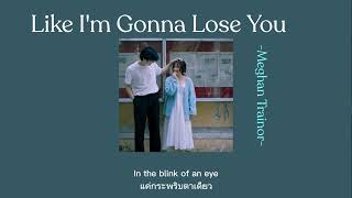 [THAISUB] I&#39;m Gonna Lose You - Meghan Trainor /[แปล]