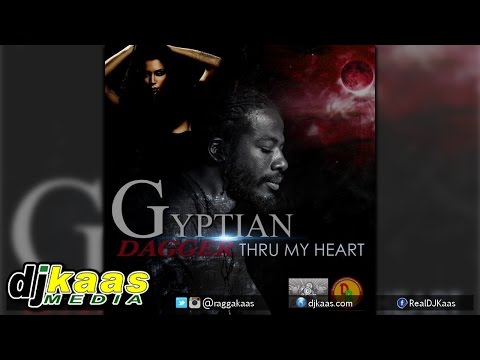 Gyptian - Dagger Thru My Heart (August 2014) Donsome Records/Shadyhill Music | Reggae
